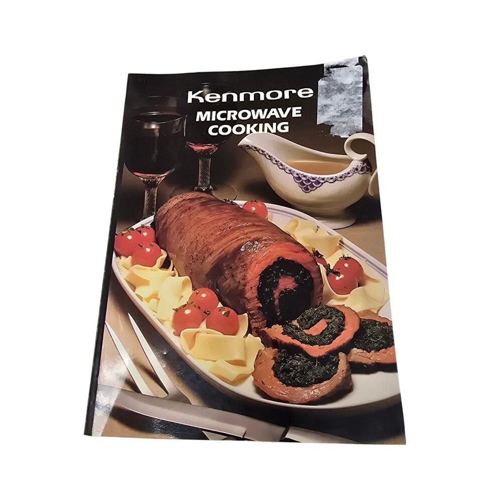 Kenmore Microwave Cooking Cookbook With Recipes Tips And Techniques
